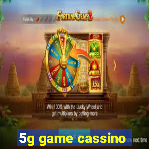 5g game cassino